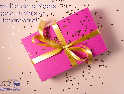 ¡Este día de la Madre regale un viaje en autocaravana!